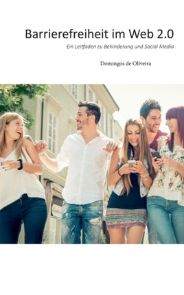 Barrierefreiheit im Web 2.0: Ein Leitfaden zu