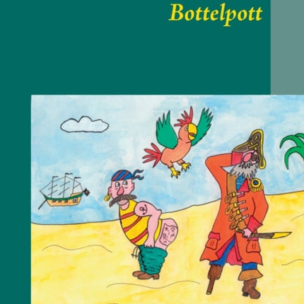 Bottelpott: Der beste Pirat aller Zeiten