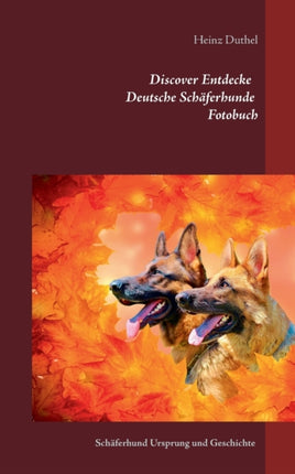 Discover Entdecke Deutsche Schäferhunde Fotobuch: