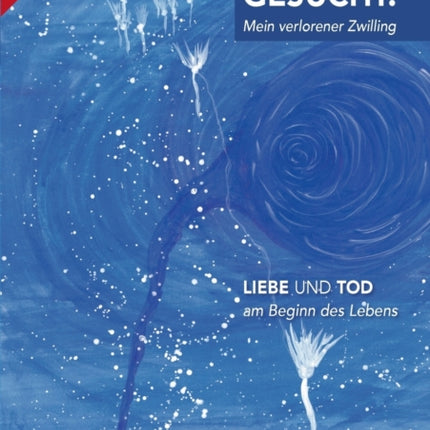 Gesucht: mein verlorener Zwilling: Liebe und Tod