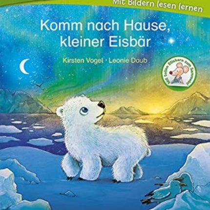 Bildermaus  Komm nach Hause kleiner Eisbär