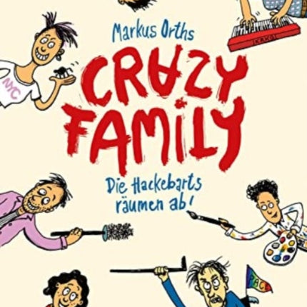 Crazy Family Band 1  Die Hackebarts räumen ab