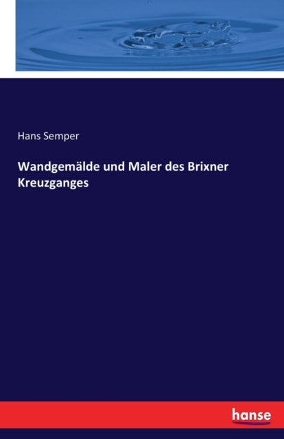 Wandgemälde und Maler des Brixner Kreuzganges