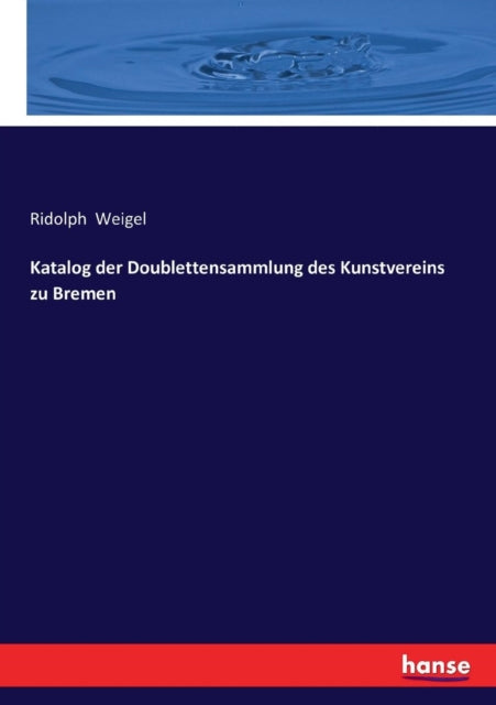 Katalog der Doublettensammlung des Kunstvereins zu Bremen