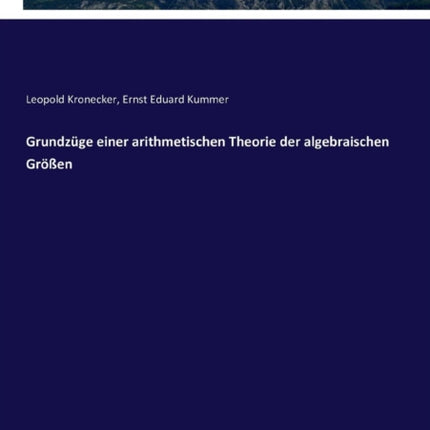 Grundzüge einer arithmetischen Theorie der algebraischen Größen