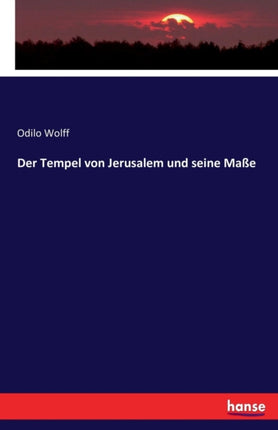 Der Tempel von Jerusalem und seine Maße
