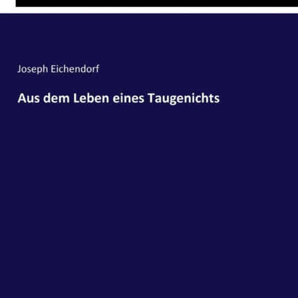 Aus dem Leben eines Taugenichts