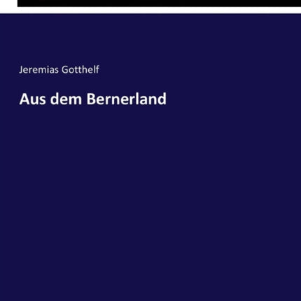 Aus dem Bernerland
