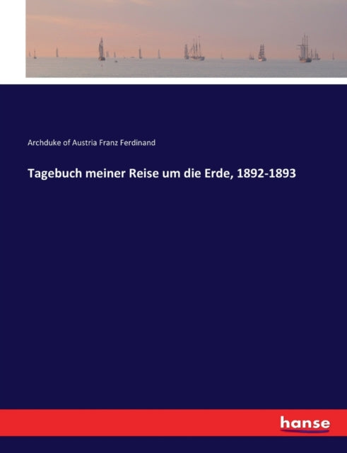 Tagebuch meiner Reise um die Erde, 1892-1893