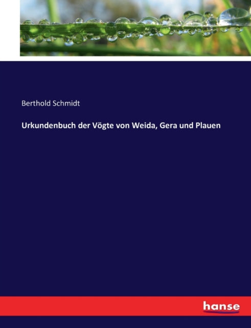 Urkundenbuch der Vögte von Weida, Gera und Plauen