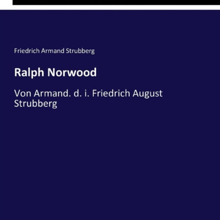 Ralph Norwood: Von Armand. d. i. Friedrich August Strubberg