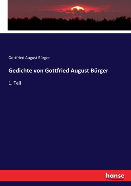 Gedichte von Gottfried August Bürger: 1. Teil