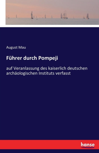 Führer durch Pompeji: auf Veranlassung des