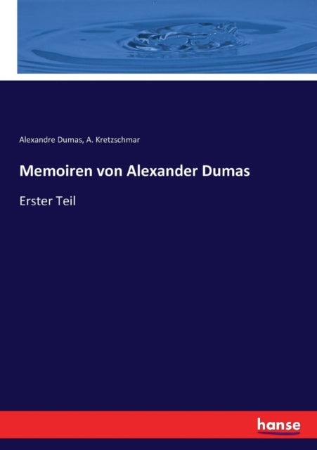 Memoiren von Alexander Dumas: Erster Teil