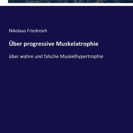 Über progressive Muskelatrophie: über wahre und
