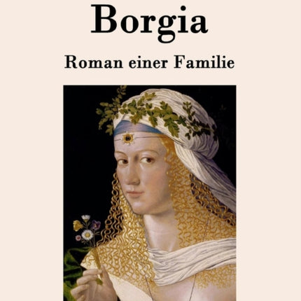 Borgia: Roman einer Familie