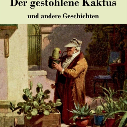 Der gestohlene Kaktus und andere Geschichten