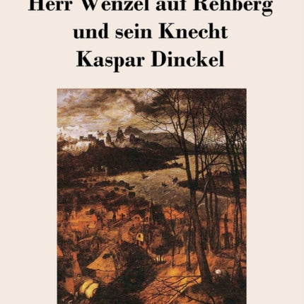 Herr Wenzel auf Rehberg und sein Knecht Kaspar
