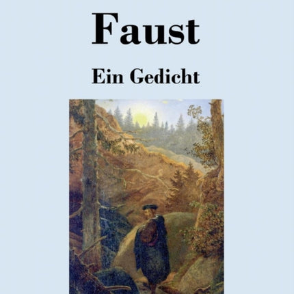 Faust: Ein Gedicht