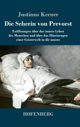 Die Seherin von Prevorst: Eröffnungen über das