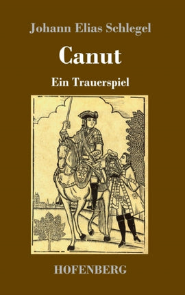 Canut: Ein Trauerspiel