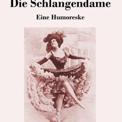 Die Schlangendame: Eine Humoreske