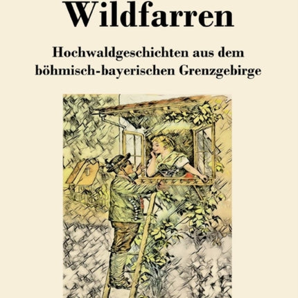 Wildfarren: Hochwaldgeschichten aus dem