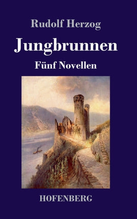 Jungbrunnen: Fünf Novellen