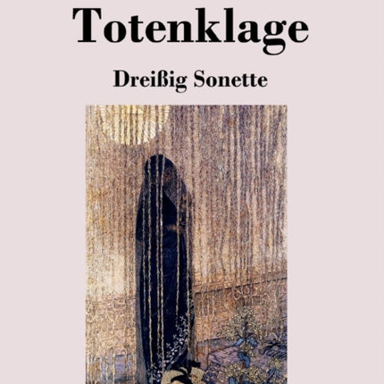 Totenklage: Dreißig Sonette