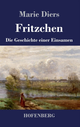 Fritzchen: Die Geschichte einer Einsamen