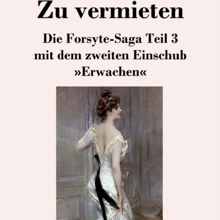 Zu vermieten: Die Forsyte-Saga Teil 3 mit dem zweiten Einschub Erwachen