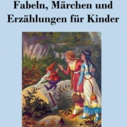 Fabeln, Märchen und Erzählungen für Kinder