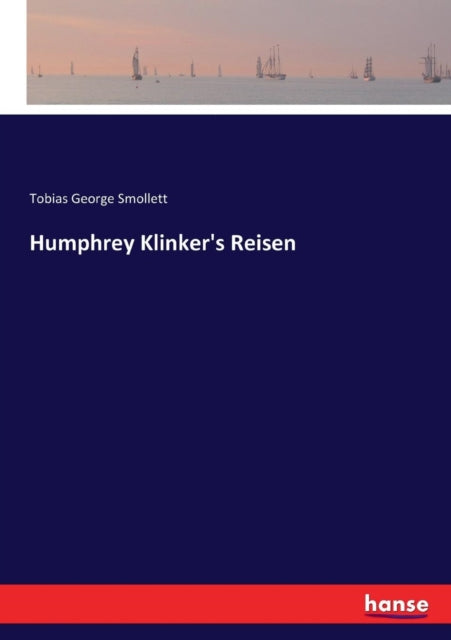 Humphrey Klinker's Reisen