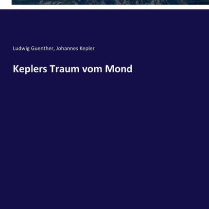 Keplers Traum vom Mond