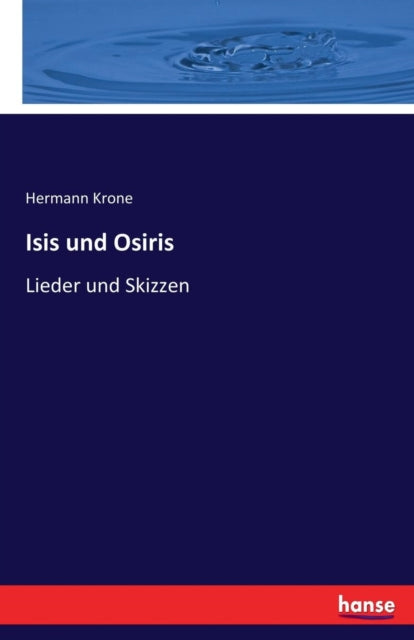 Isis und Osiris: Lieder und Skizzen