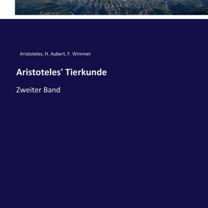 Aristoteles' Tierkunde: Zweiter Band