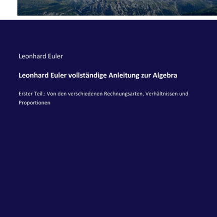 Leonhard Euler vollständige Anleitung zur