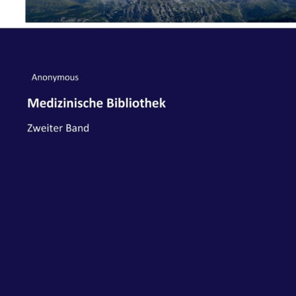 Medizinische Bibliothek: Zweiter Band