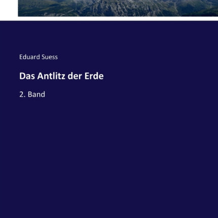 Das Antlitz der Erde: 2. Band