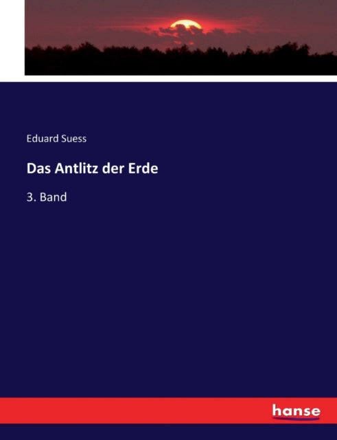 Das Antlitz der Erde: 3. Band