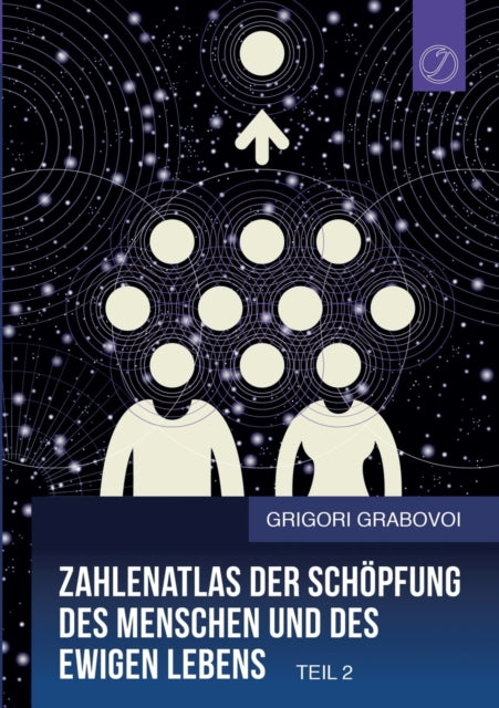 Zahlenatlas der Schöpfung des Menschen und des ewigen Lebens (Teil 2)