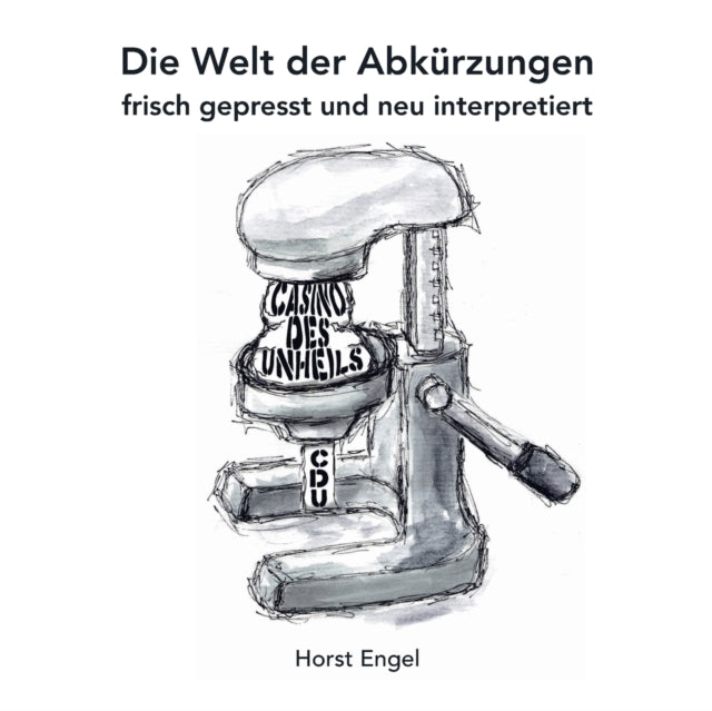 Die Welt der Abkürzungen: frisch gepresst und neu interpretiert