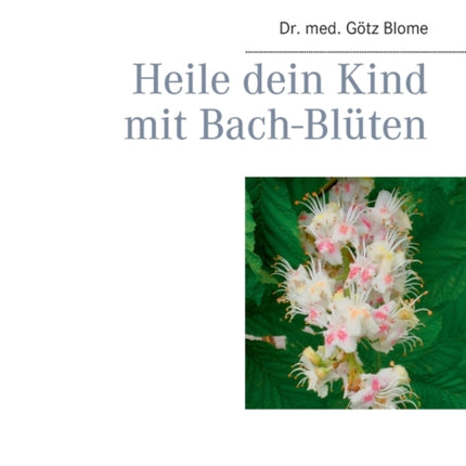 Heile dein Kind mit Bach-Blüten