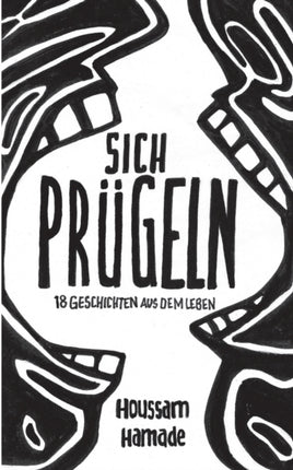 Sich Prügeln: 18 Geschichten aus dem Leben