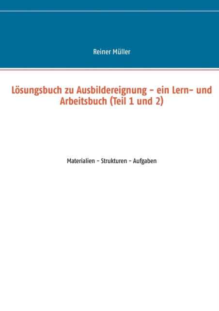 Lösungsbuch zu Ausbildereignung - ein Lern- und