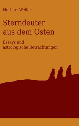 Sterndeuter aus dem Osten: Astrologische