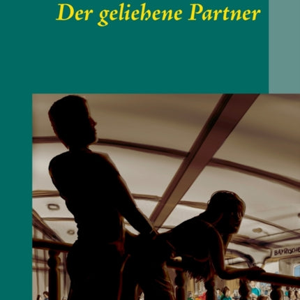 Der geliehene Partner: Erotischer Roman über die