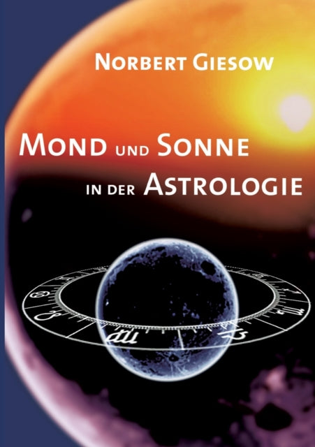 Mond und Sonne in der Astrologie