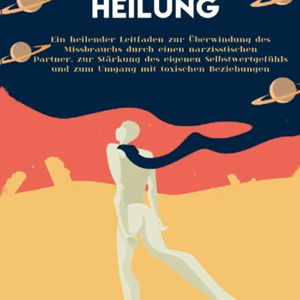 Narzisstische Heilung: Ein heilender Leitfaden