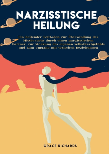 Narzisstische Heilung: Ein heilender Leitfaden